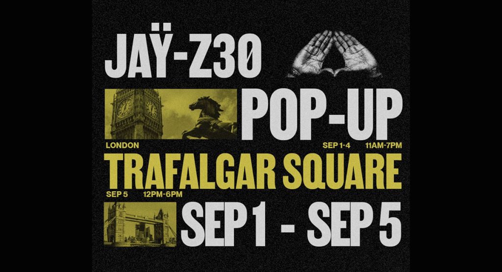 JAŸ-Z 30 Trafalgar Square London pop-up poster with September 1–5 opening dates and times